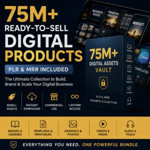 75M+ Digital Products Vault | PLR & MRR Business Bundle for Instant Resale